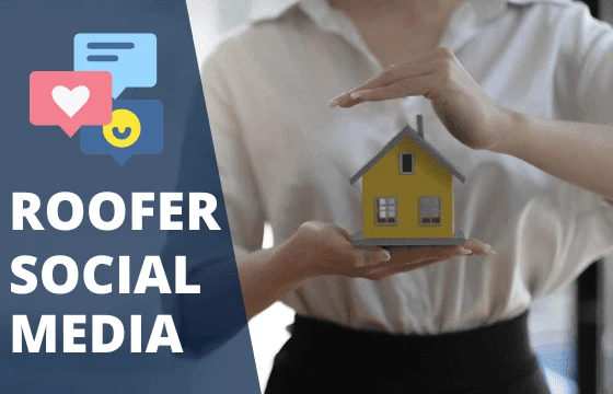 Roofing Marketing: How To Boost Social Media for Roofing Companies