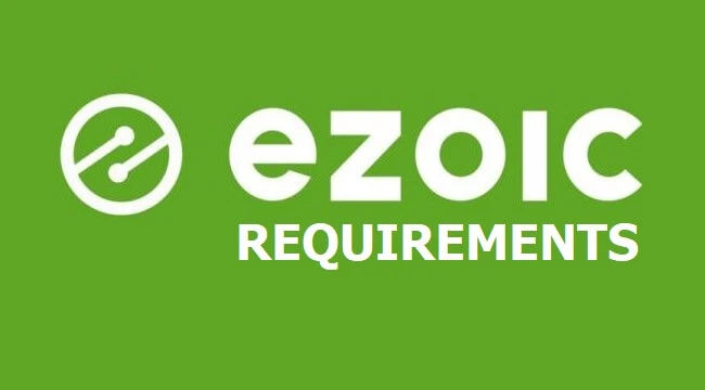 Ezoic Requirements: Ads and Minimum Traffic Requirements (Overview)