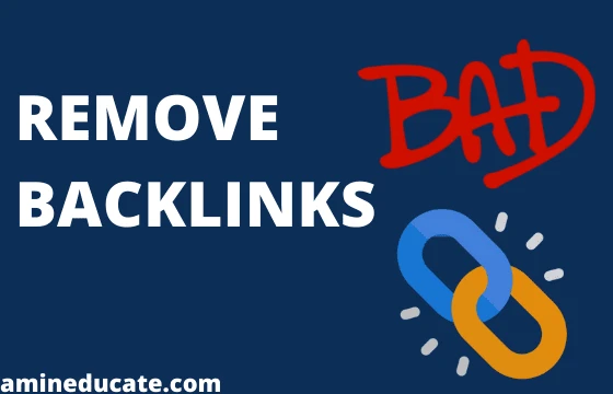 How To Identify Bad Backlinks and Remove Them?